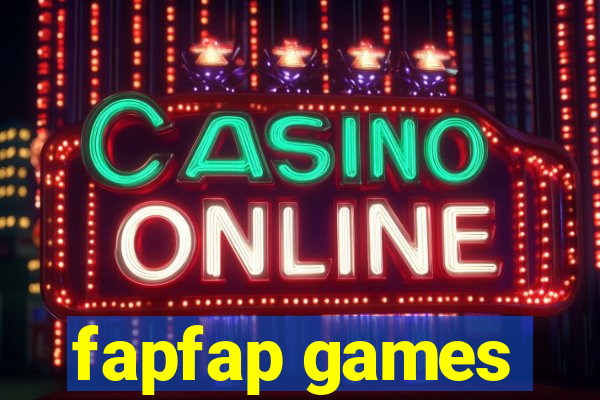 fapfap games